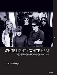 White Light/White Heat – Velvet Underground den po dni