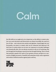 Calm : Educate yourself in the art of remaining calm, and learn how to defend yourself from panic and fury