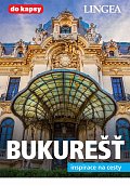 Bukurešť - Inspirace na cesty