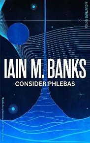 Consider Phlebas: A Culture 1