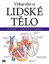 Vybarvěte si LIDSKÉ TĚLO / Anatomie - 215 ilustrací s popisky