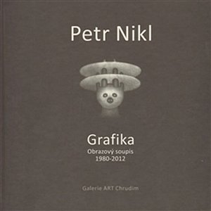 Petr Nikl - Grafika - Obrazový soupis 1980 - 2012