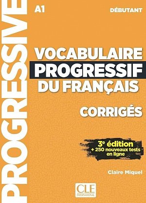 Vocabulaire progressif du francais: Débutant Livret de corrigés