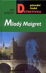 Mladý Maigret - Původní česká detektivka