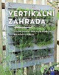 Vertikální zahrada – zelené nápady pro malé zahrádky, balkony a terasy