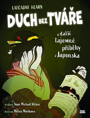Duch bez tváře a další tajemné příběhy z Japonska