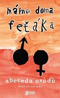 Máme doma feťáka - Abeceda osudů