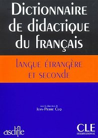 Dictionnaire de didactique du francais