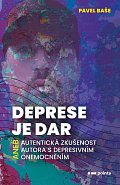 Deprese je dar aneb autentická zkušenost autora s depresivním onemocněním