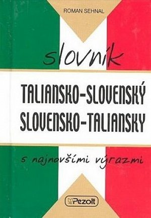 Taliansko - slovenský slovensko - taliansky slovník s najnovšími výrazmi