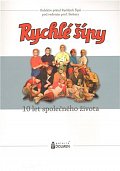 Rychlé šípy - 10 let společného života