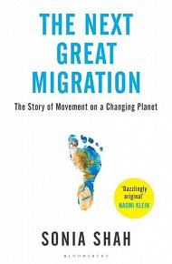 The Next Great Migration: The Story of Movement on a Changing Planet