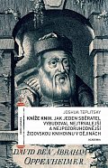 Kníže knih - Jak jeden sběratel vybudoval nejtrvalejší a nejpozoruhodnější židovskou knihovnu v dějinách