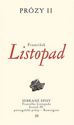 Prózy II - Sebrané spisy Františka Listopada – Svazek IV. portugalské prózy - Remington