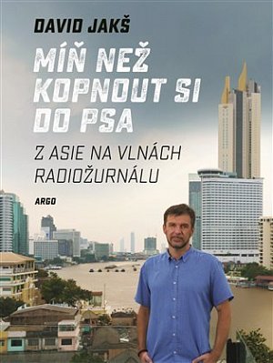 Míň než kopnout si do psa - Z Asie na vlnách Radiožurnálu