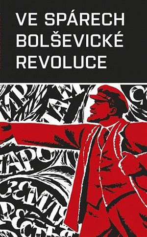 Ve spárech bolševické revoluce