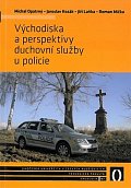 Východiska a perspektivy duchovní služby u policie