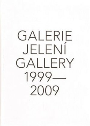 Galerie Jelení 1999 - 2009 + DVD