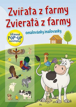 Zvířata z farmy / Zvieratá z farmy - Omalovánky / Maľovanky (+ úžasné POP-UP samolepky)