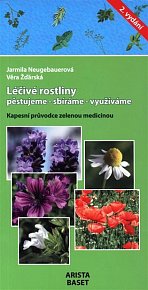 Léčivé rostliny, pěstujeme, sbíráme, využíváme / Kapesní průvodce zelenou medicínou, 2.  vydání
