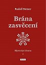 Brána zasvěcení - Mysterijní drama I.