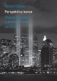 Perspektivy konce - Thomas Pynchon a americký román po 11. září