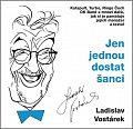 Jen jednou dostat šanci