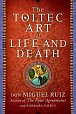 A Toltec Art of Life and Death