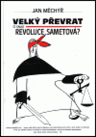 Velký převrat či snad Revoluce sametová