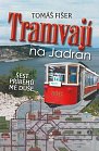 Tramvají na Jadran - Šest příběhů mé duše