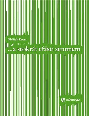 ... a stokrát třásti stromem