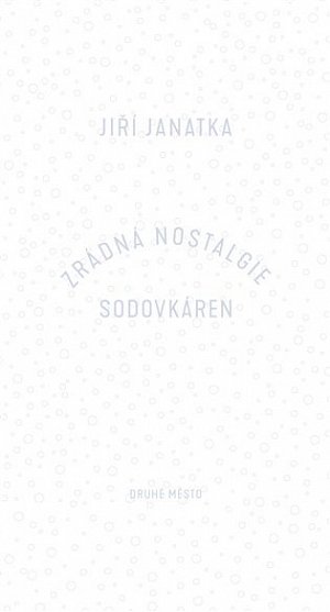 Zrádná nostalgie sodovkáren