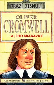 Drazí zesnulí - Oliver Cromwell a jeho bradavice