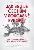 Jak se žije Čechům v současné Evropě?