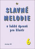 Slavné melodie v lehké úpravě pro klavír 6