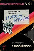 Sunderworld: Neuvěřitelná zklamání Leopolda Berryho