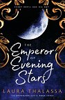 The Emperor of Evening Stars: Prequel from the rebel who became King!