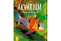 Akvárium - Barevný svět za sklem - Jak na to