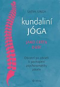 Kundaliní jóga jako cesta duše - Obratel za obratlem k pochopení psychosomatiky páteře