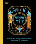 Egyptské mýty - Seznamte se s hrdiny, bohy a nestvůrami starověkého Egypta