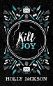 Kill Joy (A Good Girl´s Guide to Murder)