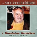 Mluviti stříbro - Tentokrát o smíchu - CD (Horníček Miroslav)