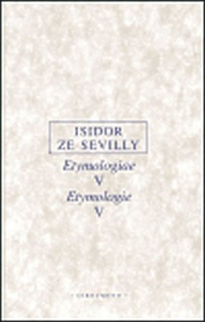 Etymologie V./Etymologiae V.