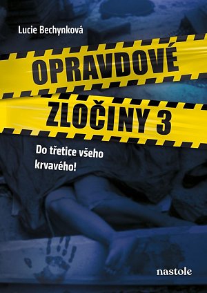 Opravdové zločiny 3 - Do třetice všeho krvavého!