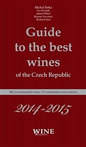 Guide to the best wines of the the Czech Republic 2014-2015 - Guide to the best wines of the the Czech Republic 2014-2015