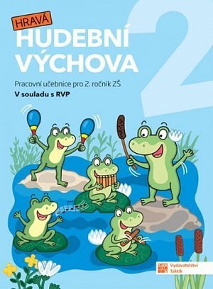 Hravá hudební výchova 2 – pracovní učebnice, 1.  vydání