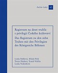 Registrum na deset truhlic s privilegii Českého království