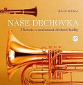 Naše dechovka - Historie a současnost