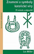 Znamení a symboly katolické víry - 25 otázek a odpovědí