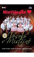Mistříňanka - Veselo v Mistříně - CD+DVD